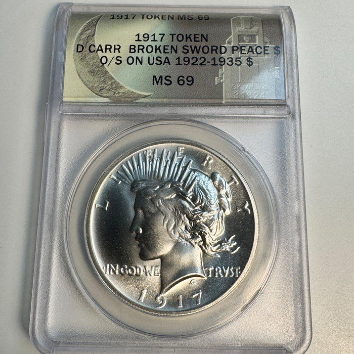 “1917” Daniel Carr Broken Sword Peace Dollar O/S on US Peace Dollar (1922-35) Host, ANACS MS-69