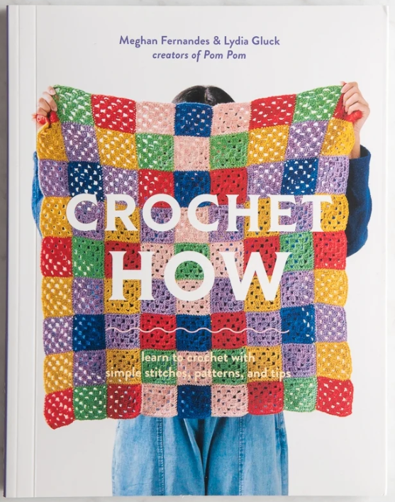 Crochet How By: Meghan Fernandes & Lydia Gluck