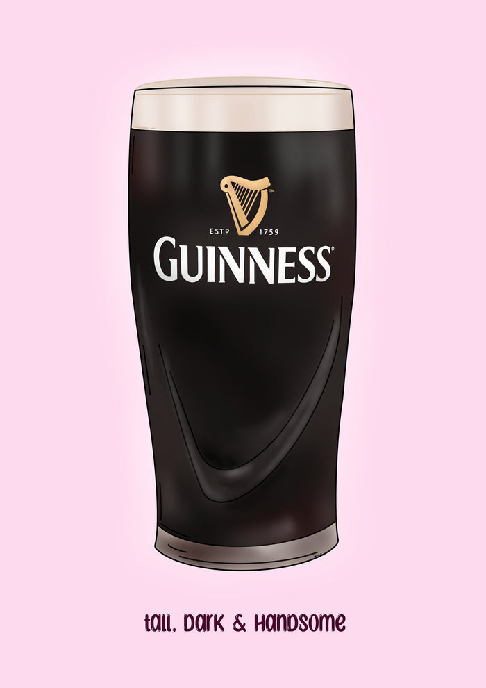 Guinness Pint Print: Irish Home Decor - Tall, Dark and Handsome