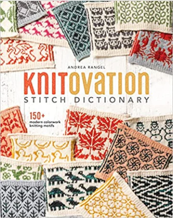 "KnitOvation Stitch Dictionary" by Andrea Rangel