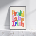 Proud to be Irish | Ireland Colourful art | Irish Print