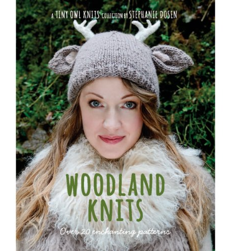 Woodland Knits: Over 20 Enchanting Patterns By Stephanie Dosen
